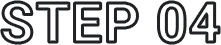 STEP 04